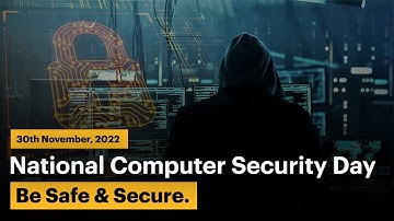 National Computer Security Day 2022 | Be Safe & Secure