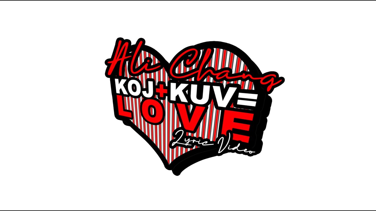 DOWNLOAD “Koj+Kuv=LOVE” – Ali Chang (Official Audio) (Original) (Lyrics) (New Song 2021) Mp3 song