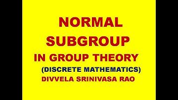 Normal Subgroup | Normal Subgroup of a Group | Normal Subgroups | Group Theory | DMS | MFCS |