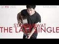 THE LAST SINGLE/ซิงเกิล สุดท้าย - แสตมป์ อภิวัชร์