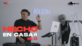 DJ JADIX - Hecho en casa Vol. 03 (JP El Chamaco, Wampy, N&#39;Talla, Combinacion de la Habana, Yordy)