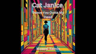 Cat Janice - Dance You Outta My Head (Mossel Remix)