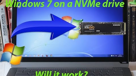 Windows 7 on a NVMe drive, does it works?