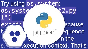 Run a Python script from another Python script, passing in arguments