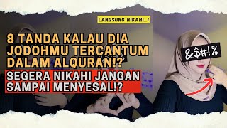 8 TANDA KALAU DIA JODOHMU YANG TERCANTUM DALAM ALQURAN!? SEGERA NIKAHI!? #islampedia #faktaislami