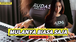 DJ MULANYA BIASA SAJA - Meriam Belina || versi remix fullband orgentunggal || by RUDAS PROJECT