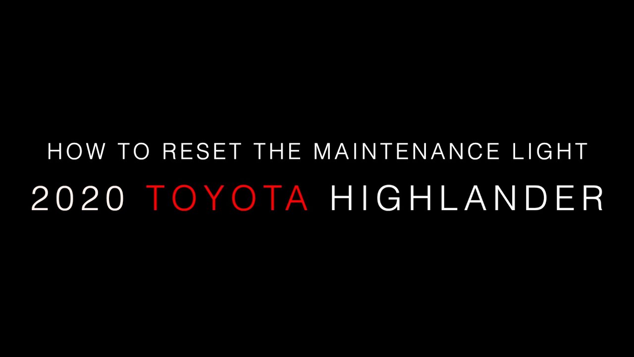2020 Toyota Highlander Maintenance Light - YouTube