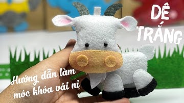 Hướng Dẫn Làm Móc Khóa Vải Nỉ Dê Trắng - How To Make A Felt Goat Keychain - Nhe Huynh Handmade