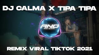 DJ CALMA X TIPA TIPA FULL BEAT JEDAG JEDUG TIKTOK