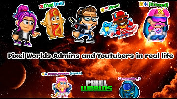 Moderators, Admins and Youtubers in real life | Pixel Worlds