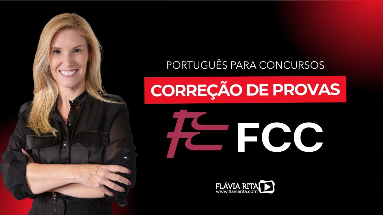 Português FCC - Correção de Provas Anteriores - Prof. Flávia Rita.