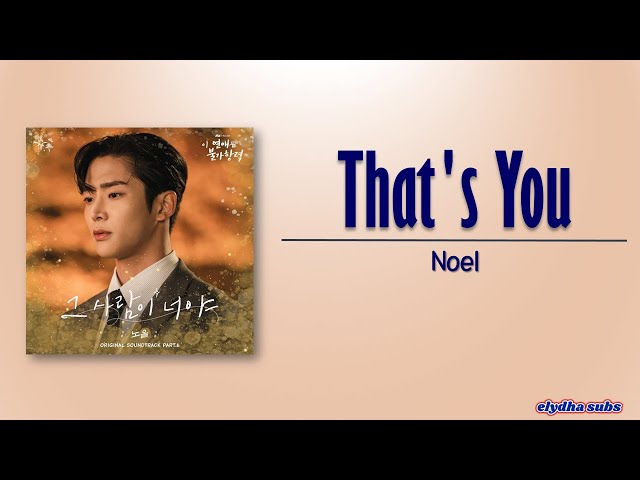 Noel - That's You (그 사람이 너야) [Destined with You OST Part 6] [Rom|Eng Lyric] class=