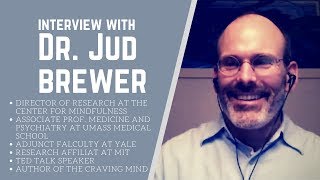 Judson Brewer Interview - What's Your Addiction?