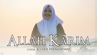 ALLAH KARIM - CITRA HANDAYANI (COVER)