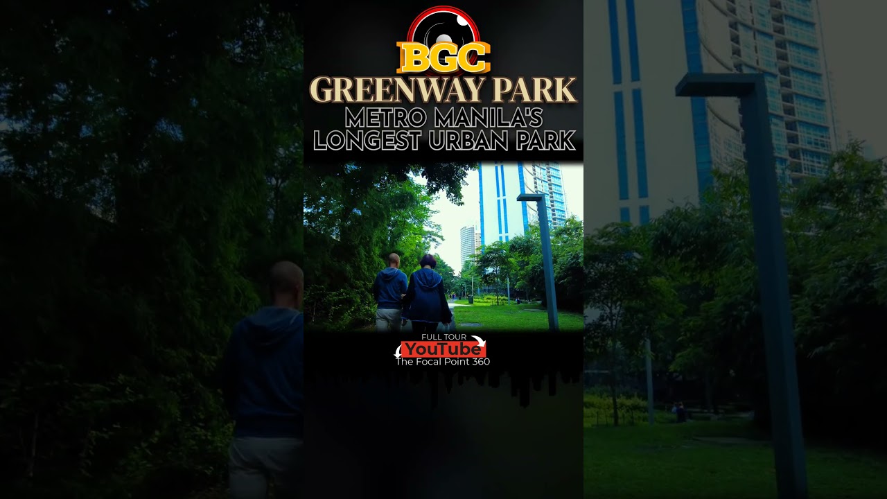🌟 Creative Shots of BGC Greenway Park! 🎬✨  