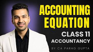 Accounting Equation | Ch 5 Part 3 - Questions | Class 11 Accountancy | CA Parag Gupta
