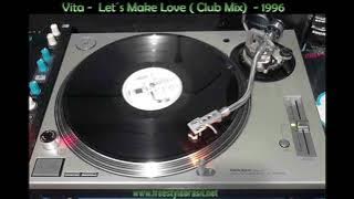 Vita - Let's Make Love (Club Mix)