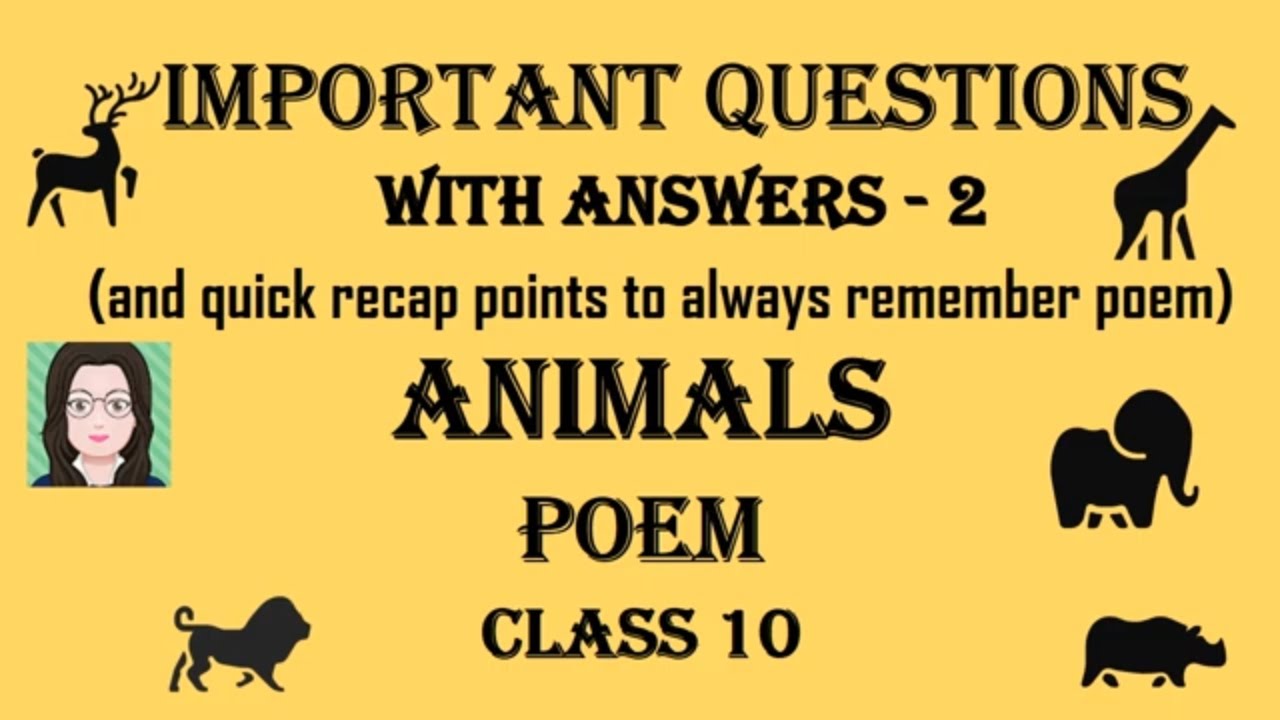 Animals poem Class 10 questions and answers YouTube