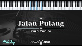 Jalan Pulang - Yura Yunita (KARAOKE PIANO - MALE KEY)