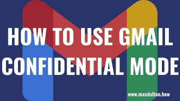 How to Use Gmail Confidential Mode