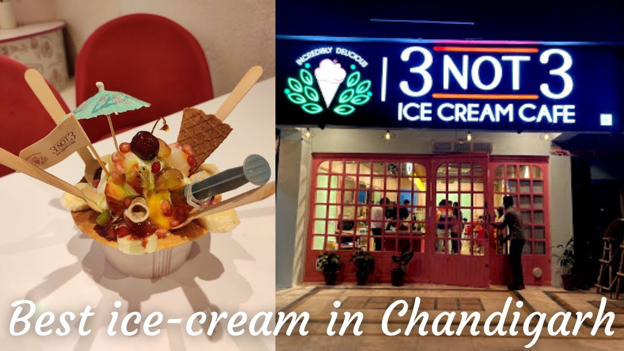 3not3 Icecream Cafe Best icecream in Chandigarh Chandigarh Food