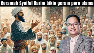 Inilah ceramah Syaiful Karim yang bikin GERAM para ULAMA#syaifulkarim#kajianislami#spiritual#sufi 