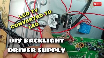 DIY BACKLIGHT DRIVER SUPPLY/ LCD TV CONVERTED TO LED TV..