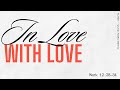SERMON - "In Love with Love"