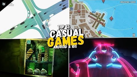🎮 Top 13 Casual Games for Android & iOS