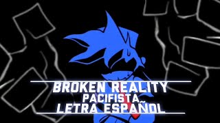 BROKEN REALITY (RUTA PACIFISTA) LETRA ESPAÑOL | FRIDAY NIGHT DUSTIN' | ZhixESP