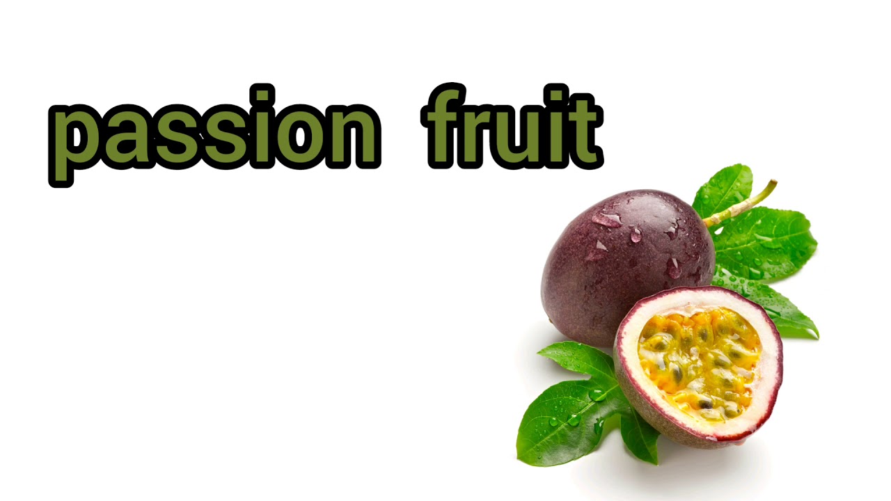 How to Pronounce passion fruit in English.