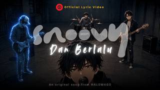 Dan Berlalu --- SNOOVY  | 🇮🇩 Musik Video Lirik