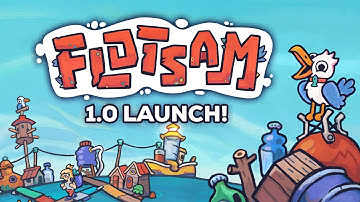 Flotsam 1.0 Launch Trailer