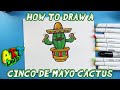 How to Draw a CINCO DE MAYO CACTUS