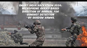 Smart India Hackathon 2024: Microphone array-based direction of arrival for gunshot detection