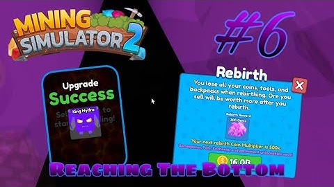 Reaching the Bottom of the World, 50 Rebirths and Shiny King Hydra! | Mining Simulator 2 (Roblox) #6
