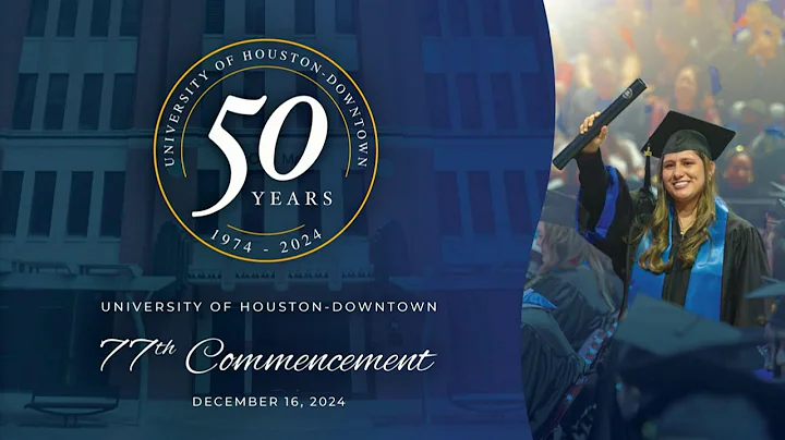 UHD 77th Commencement (Fall 2024) First Session