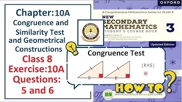Exercise 10A Question 5, 6  – (Congruent Test)  Complete solution – APS Math Class 8.