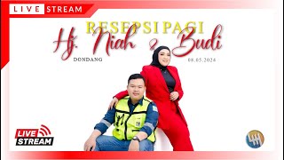 RESEPSI PAGI HJ. NIAH & BUDI (DONDANG)