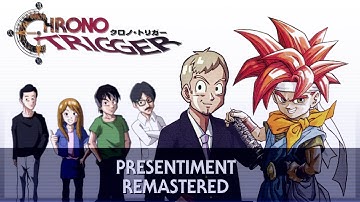Presentiment - Chrono Trigger Restored
