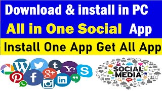 One App for All Social Media Apps | How to Download & Install All in One Social Network App On PC screenshot 4