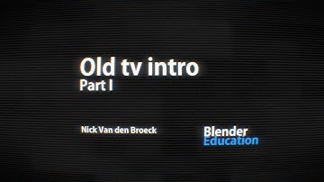 Blender Tutorial: Old tv intro - Part 1