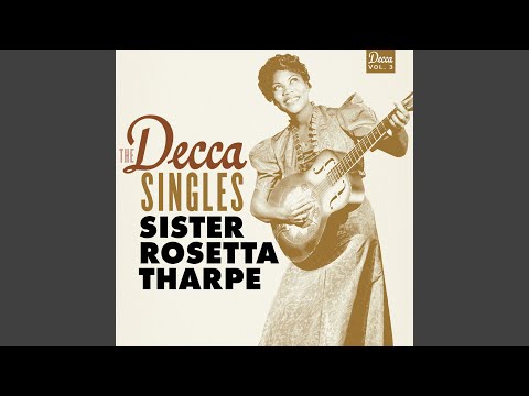 Putar Teach Me To Be Right - Sister Rosetta Tharpe
