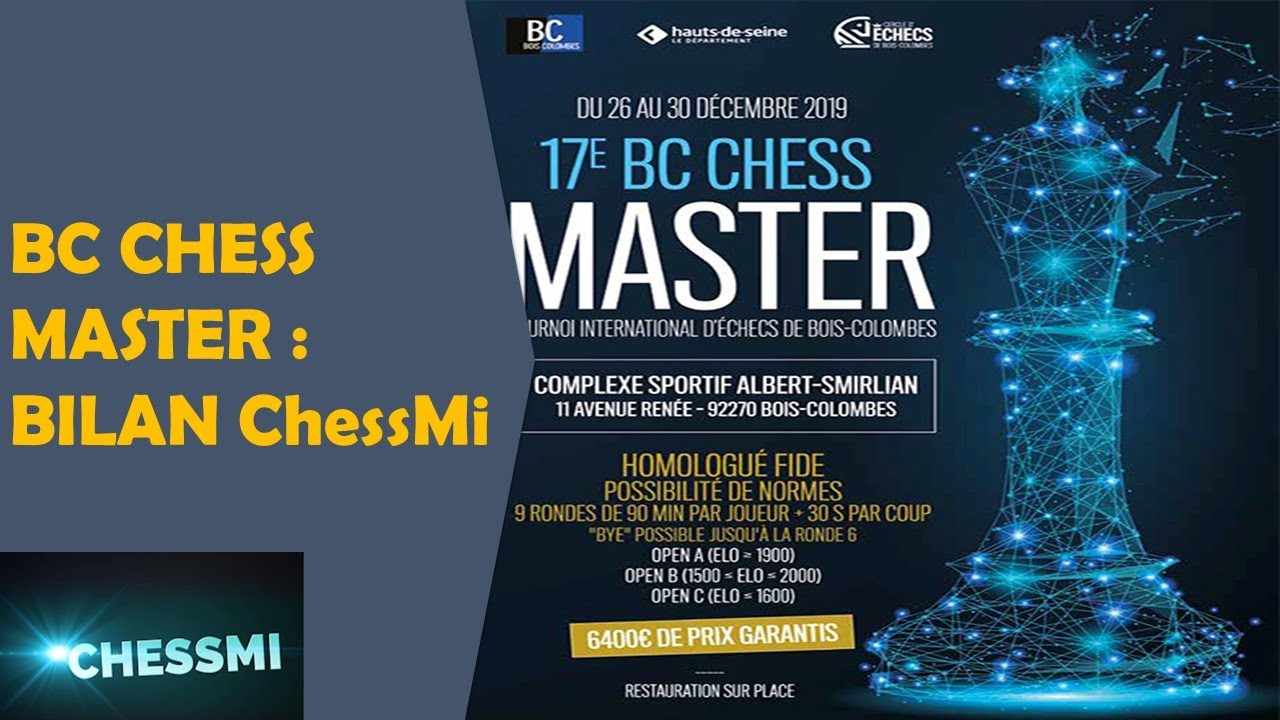 Chessmi ChessMi en tournoi : BC MASTER OPEN A - Presentation - YouTube