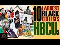 Top 10 Largest HBCUs ** Black College Student Enrollment | #BlackExcellist