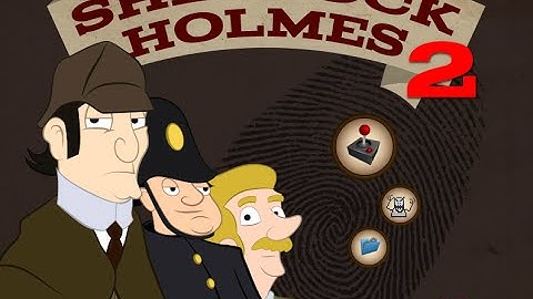 Sherlock Holmes 2 | Walkthrough