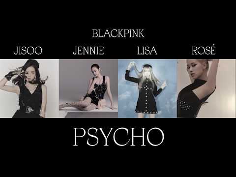 How Would BLACKPINK Sing Psycho By Red Velvet