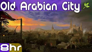 Arabic Ambience | Old Arabian City Ambience