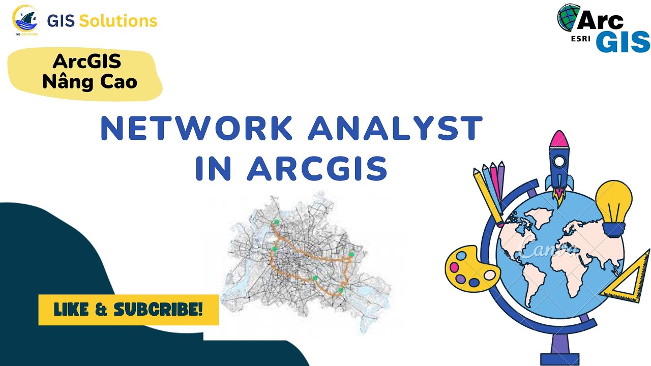 ArcGIS Nâng Cao | Bài 3: Tìm đường đi ngắn nhất - Network Analyst trong ...