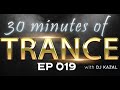 30 minutes of trance with dj kazal  ep 019  only pure music  no comments trance  top10 vocal